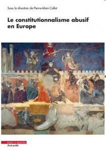 LE CONSTITUTIONNALISME ABUSIF EN EUROPE