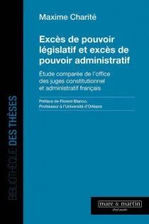 EXCÈS DE POUVOIR LÉGISLATIF ET EXCÈS DE POUVOIR