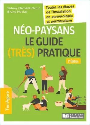 NÉO-PAYSANS, LE GUIDE (TRÈS) PRATIQUE
