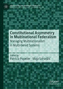 CONSTITUTIONAL ASYMMETRY IN MULTINATIONAL FEDERALISM