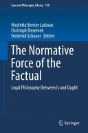 THE NORMATIVE FORCE OF THE FACTUAL