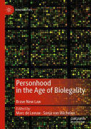PERSONHOOD IN THE AGE OF BIOLEGALITY