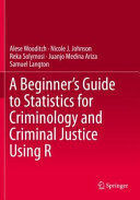 A BEGINNERS GUIDE TO STATISTICS FOR CRIMINOLOGY AND