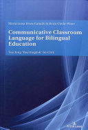 COMMUNICATIVE CLASSROOM LANGUAGE FOR BILINGUAL EDUCATION