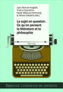 LE SUJET EN QUESTION. CE QU'EN PENSENT LA LITTÉRATURE ET LA PHILOSOPHIE