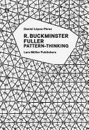 R. BUCKMINSTER FULLER: PATTERN-THINKING