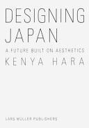 KENYA HARA: DESIGNING JAPAN