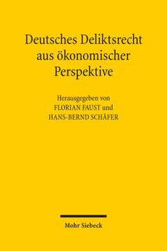 DEUTSCHES DELIKTSRECHT AUS ÖKONOMISCHER PERSPEKTIVE