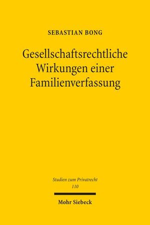 GESELLSCHAFTSRECHTLICHE WIRKUNGEN EINER FAMILIENVERFASSUNG