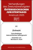 ZIVILRECHT ZUKUNFTSFÄHIGES ÖSTERREICHISCHES HAFTUNGSRECHT