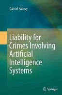 LIABILITY FOR CRIMES INVOLVING ARTIFICIAL INTELLIGENCE SYSTEMS