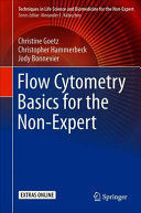 FLOW CYTOMETRY BASICS FOR THE NON-EXPERT
