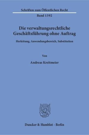 DIE VERWALTUNGSRECHTLICHE GESCHÄFTSFÜHRUNG OHNE AUFTRAG