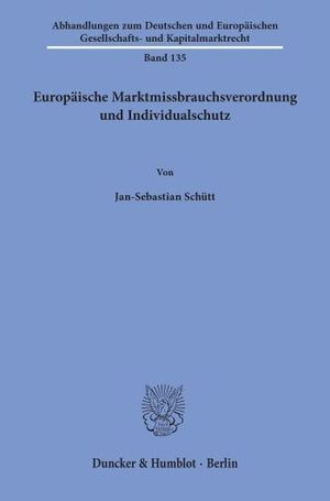 EUROPÄISCHE MARKTMISSBRAUCHSVERORDNUNG UND INDIVIDUALSCHUTZ