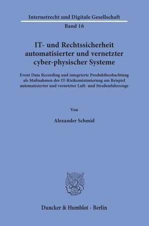 IT- UND RECHTSSICHERHEIT AUTOMATISIERTER UND VERNETZTER CYBER-PHYSISCHER SYSTEME