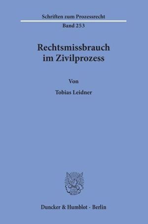 RECHTSMISSBRAUCH IM ZIVILPROZESS