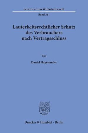 LAUTERKEITSRECHTLICHER SCHUTZ DES VERBRAUCHERS NACH VERTRAGSSCHLUSS.