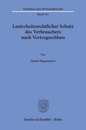 LAUTERKEITSRECHTLICHER SCHUTZ DES VERBRAUCHERS NACH VERTRAGSSCHLUSS.