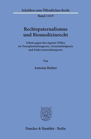 RECHTSPATERNALISMUS UND BIOMEDIZINRECHT.