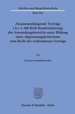 ZUSAMMENHÄNGENDE VERTRÄGE I.S.V. § 360 BGB-KONKRETISIERUNG DES ANWENDUNGSBEREICHS UNTER BILDUNG EINES ABGRENZUNGSKRITERIUMS ZUM RECHT DER VERBUNDENEN VERTRÄGE