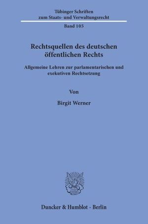 RECHTSQUELLEN DES DEUTSCHEN ÖFFENTLICHEN RECHTS.