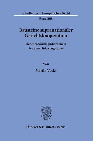 BAUSTEINE SUPRANATIONALER GERICHTSKOOPERATION.