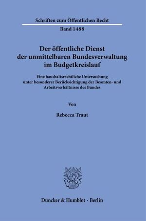 DER ÖFFENTLICHE DIENST DER UNMITTELBAREN BUNDESVERWALTUNG IM BUDGETKREISLAUF.