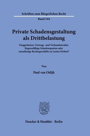 PRIVATE SCHADENSGESTALTUNG ALS DRITTBELASTUNG.