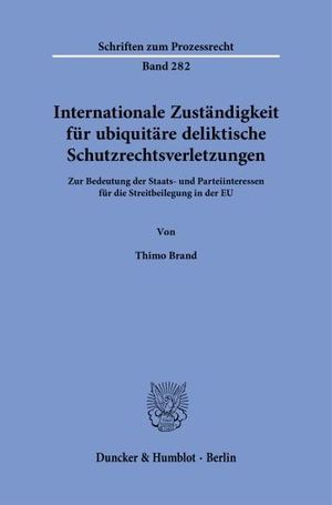 INTERNATIONALE ZUSTÄNDIGKEIT FÜR UBIQUITÄRE DELIKTISCHE SCHUTZRECHTSVERLETZUNGEN.