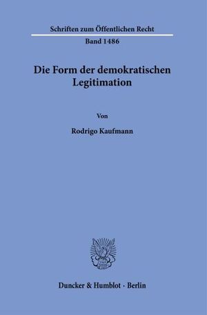 DIE FORM DER DEMOKRATISCHEN LEGITIMATION.