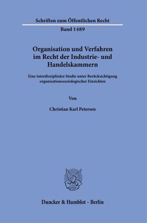 ORGANISATION UND VERFAHREN IM RECHT DER INDUSTRIE- UND HANDELSKAMMERN.