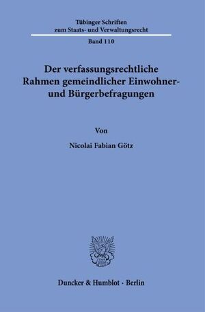 DER VERFASSUNGSRECHTLICHE RAHMEN GEMEINDLICHER EINWOHNER- UND BÜRGERBEFRAGUNGEN.