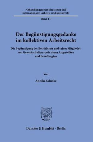 DER BEGÜNSTIGUNGSGEDANKE IM KOLLEKTIVEN ARBEITSRECHT.