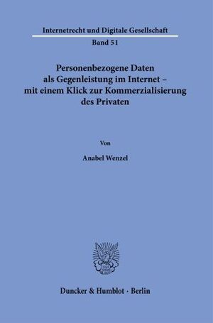 PERSONENBEZOGENE DATEN ALS GEGENLEISTUNG IM INTERNET - MIT EINEM KLICK ZUR KOMMERZIALISIERUNG DES PRIVATEN.