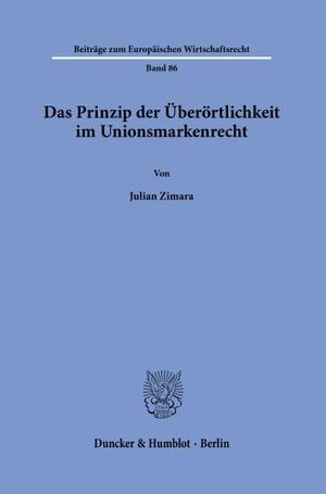 DAS PRINZIP DER ÜBERÖRTLICHKEIT IM UNIONSMARKENRECHT.