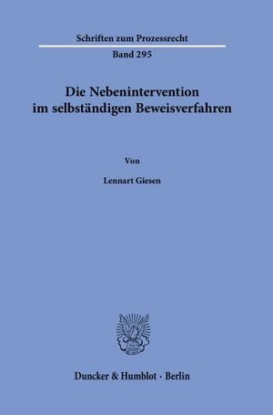 DIE NEBENINTERVENTION IM SELBSTÄNDIGEN BEWEISVERFAHREN.