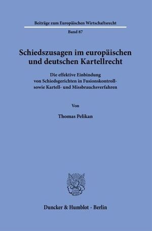SCHIEDSZUSAGEN IM EUROPÄISCHEN UND DEUTSCHEN KARTELLRECHT.