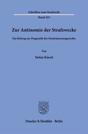 ZUR ANTINOMIE DER STRAFZWECKE.