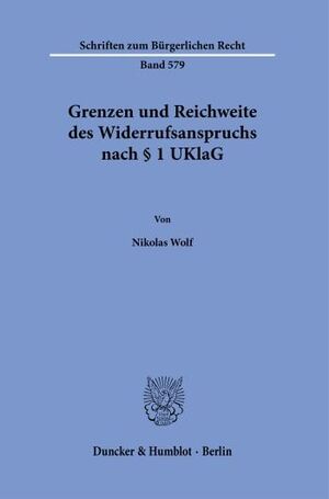 GRENZEN UND REICHWEITE DES WIDERRUFSANSPRUCHS NACH § 1 UKLAG