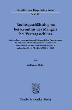 RECHTSGESCHÄFTSDOGMA BEI KENNTNIS DES MANGELS BEI VERTRAGSSCHLUSS