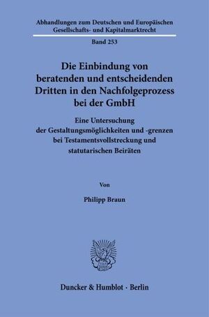 DIE EINBINDUNG VON BERATENDEN UND ENTSCHEIDENDEN DRITTEN IN DEN NACHFOLGEPROZESS BEI DER GMBH