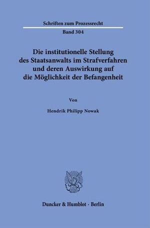 DIE INSTITUTIONELLE STELLUNG DES STAATSANWALTS IM