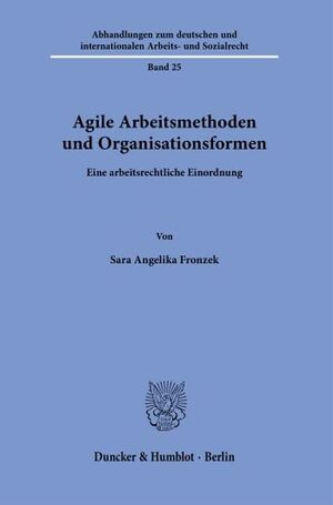 AGILE ARBEITSMETHODEN UND ORGANISATIONSFORMEN