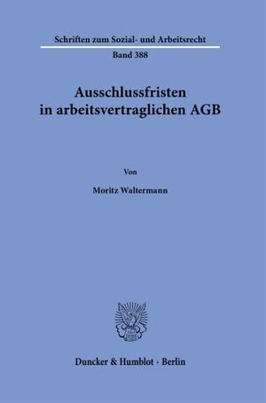 AUSSCHLUSSFRISTEN IN ARBEITSVERTRAGLICHEN AGB