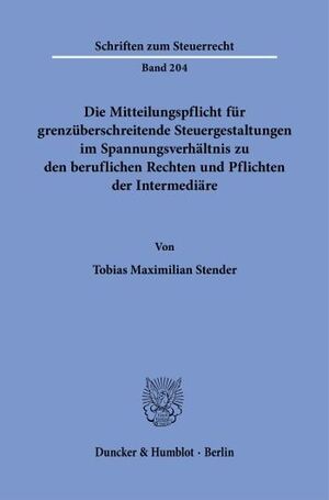 DIE MITTEILUNGSPFLICHT FÜR GRENZÜBERSCHREITENDE STEUERGESTALTUNGEN IM SPANNUNGSVERHÄLTNIS ZU DEN BERUFLICHEN RECHTEN UND PFLICHTEN DER INTERMEDIÄRE