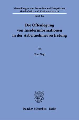 DIE OFFENLEGUNG VON INSIDERINFORMATIONEN IN DER ARBEITNEHMERVERTRETUNG