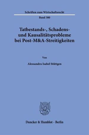 TATBESTANDS-, SCHADENS- UND KAUSALITÄTSPROBLEME BEI POST-M&A-STREITIGKEITEN