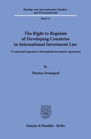 THE RIGHT TO REGULATE OF DEVELOPING COUNTRIES IN INTERNATIONAL INVESTMENT LAW