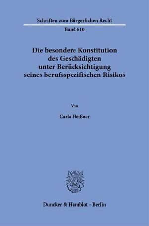 DIE BESONDERE KONSTITUTION DES GESCHÄDIGTEN UNTER BERÜCKSICHTIGUNG SEINES BERUFSSPEZIFISCHEN RISIKOS