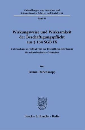 WIRKUNGSWEISE UND WIRKSAMKEIT DER BESCHÄFTIGUNGSPFLICHT AUS § 154 SGB IX
